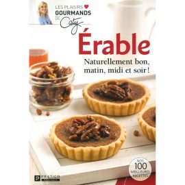 Cover of Érable naturellement bon, matin, midi et soir!